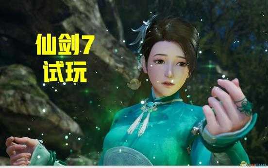 《仙剑奇侠传7》试玩版实况流程视频