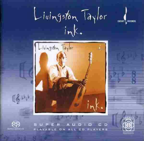 【天碟】(民谣)Livingston.Taylor《Ink》SACD版[FLAC+CUE/整轨]